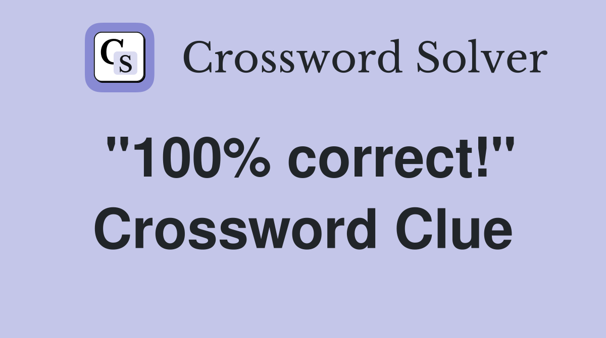 100 correct crossword​